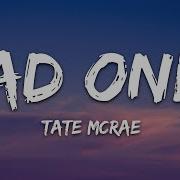 Tate McRae Bad Ones Lyrics