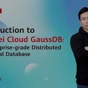 Huawei Cloud GaussDB An Enterprise Grade Distributed Relational Database