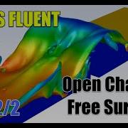Ansys Fluent Tutorial Open Channel Flow Free Surface Part 2 2
