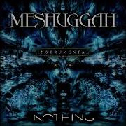 MESHUGGAH Nothing INSTRUMENTAL FULL ALBUM 2002