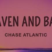 Chase Atlantic HEAVEN AND BACK Lyrics 1hour Lyrics