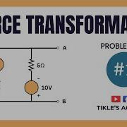 SOURCE TRANSFORMATION IN ELECTRICAL ENGINEERING SOLVED PROBLEM 1