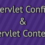 Servlet Config And Servlet Context