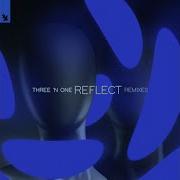 Reflect Three N One Extended Re Edit