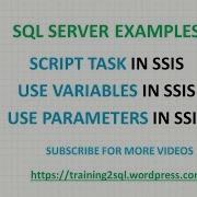 Script Task In SSIS Using Variables In SSIS Using Parameters In SSIS