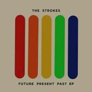 Future Present Past The Strokes