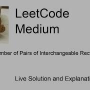 2001 Number Of Pairs Of Interchangeable Rectangles Leetcode Medium