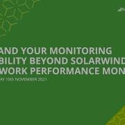 Webinar Expand Your Monitoring Visibility Beyond SolarWinds Network Performance Monitor