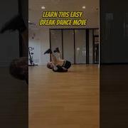 Learn This Easy Break Dance Move To Impress Your Friends Breakdancevideo Tutorial