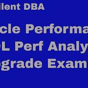 Oracle Performance SQL Performance Analyzer Upgrade Example