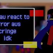 Sans Au React To Error Aus Lazy Cringe Idk Errorink