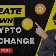 How To Create Your Own Crypto Currency Exchange Launch A Cryptocurrency Exchange With Source Code