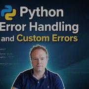 Python Error Handling And Custom Errors