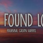 Rihanna We Found Love Lyrics Ft Calvin Harris