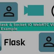 Python Flask Socket IO WebRTC Video Call Simplest Example