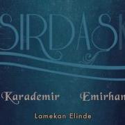 Coşkun Karademir Emirhan Kartal Lamekan Elinde Sırdaşk 2013 Kalan Müzik