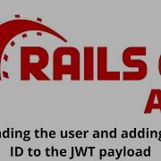 Rails 6 API Tutorial Finding The User And Adding Their ID To The JWT Payload P 21