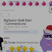 BigQuery Qwik Start Command Line 2025 GSP071 Qwiklabs Solution