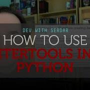 How To Use Itertools In Python For Efficient Powerful Loops