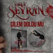 GRUP SEYRAN ÇİLEM DOLDUMU
