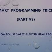 Smart Programming Tricks For Beginners Part 3 How To Use Sweet Alert In HTML Page For Beginners