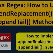 How To Use AppendReplacement And AppendTail Methods Of Matcher Class Java Regex