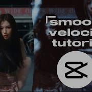 Smooth Velocity Tutorial UPDATED REQUESTED Capcut Tutorial