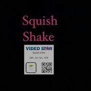 How To Make A Squish Shake On Videostar