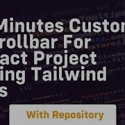 2 Minutes Custom Scrollbar For React Project Using Tailwind Css