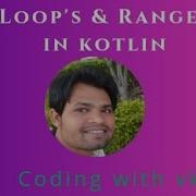How To Use Loop In Kotlin What Is While Loop And Do While Loop In Kotlin Kotlin Tutorial