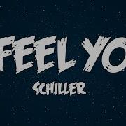 Schiller I Feel You Lyrics