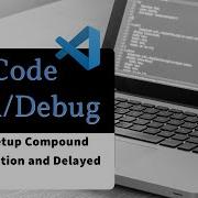VS Code Multiple Run Debug Compound Configuration
