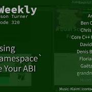 C Weekly Ep 320 Using Inline Namespace To Save Your ABI