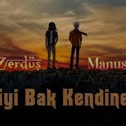 Hiraizerdüş Manuş Baba Iyi Bak Kendine