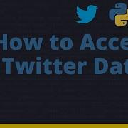 How To Access Twitter Data Using Twitter API In Python Twitter Data Analysis