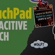 Capacitive Touch Enabled Pin TouchPad Micropython Machine Module Learn Aws Iot