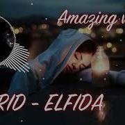 Zerrid Remix Elfida Amazing Vocal