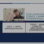 GCSE Computer Science Cambridge International Run Length Encoding Lossy Lossless Compression