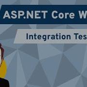 Integration Testing ASP NET Core 6 WebAPI Applications