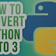 How To Convert Python 2 Files To Python 3 On Mac Tutorial