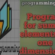 Program To Display Sum Of The Elements Of Array Program On One Dimensional Array In C Programming