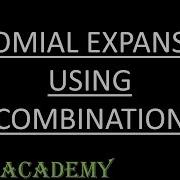 Binomial Expansion Using Combination Polynomials Algebra II Mathacademy