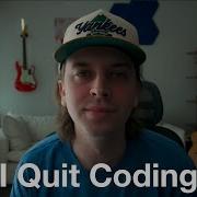 Why I Quit Coding