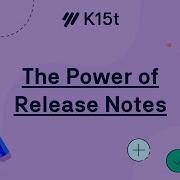 Release Notes Best Practices And Real Life Examples