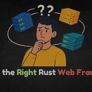 How To Choose The Right Rust Web Framework Timeless 2025 Guide