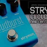 Strymon Cloudburst Ambient Reverb VIDEO REVIEW NO TALK ONLY TONES