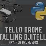 Управление дроном Tello с помощью Python установка Djitellopy 148 дрон на Python 2