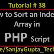 38 PHP How To Sort An Indexed Array In Php Using Xampp By Sanjay Gupta