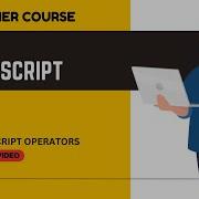 Javascript Operators Complete Javascript Operators In One Video Javascript Beginners