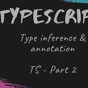 Inference Annotation 02 TypeScript Tutorial Protractor Tutorial LetCode Typescript